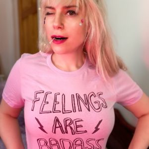 Feelings Are Badass Tee (Rough Edges edition)