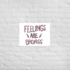 Feelings Are Badass | Art Print by Lane Moore