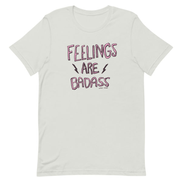 Feelings Are Badass Tee (Rough Edges edition) - Image 4