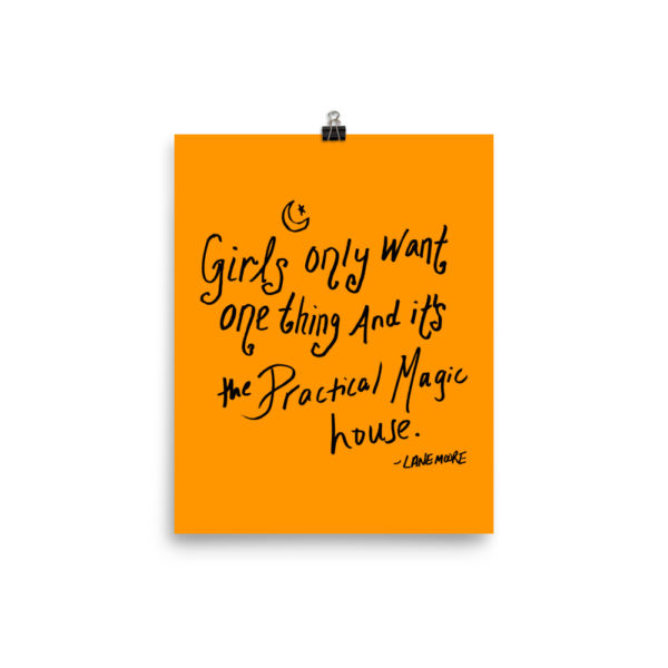 Girls Only Want One Thing and It's The Practical Magic House Print - Image 2